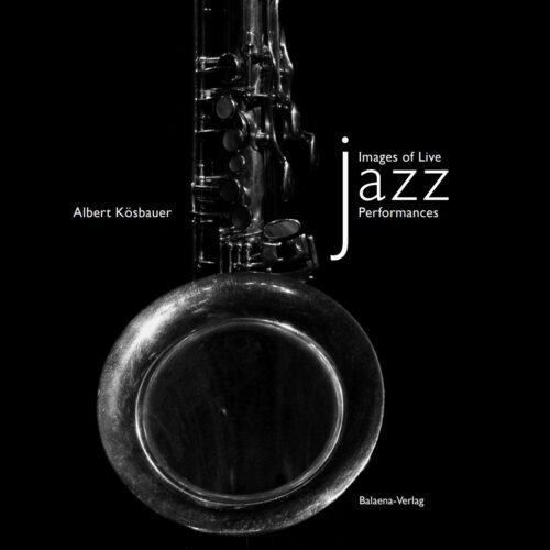 Albert Kösbauer: Images of Live Jazz Performances