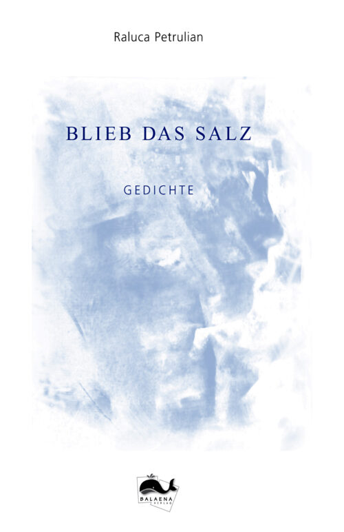 Buch_Salz Raluca Petrulian: Blieb das Salz
