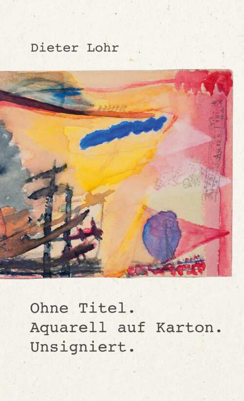 Dieter Lohr: Ohne Titel. Aquarell auf Karton. Unsigniert.