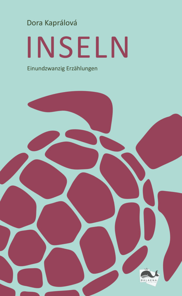 Dora Kaprálová: Inseln. Einundzwanzig Erzählungen