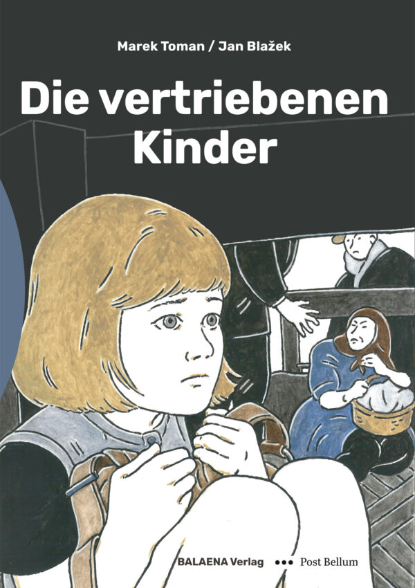 Marek Toman/Jan Blažek: Die vertriebenen Kinder. Graphic Novel